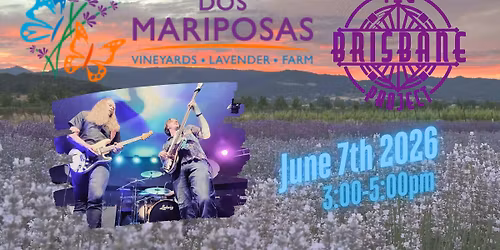 The Brisbane Project - Dos Mariposas Vineyard