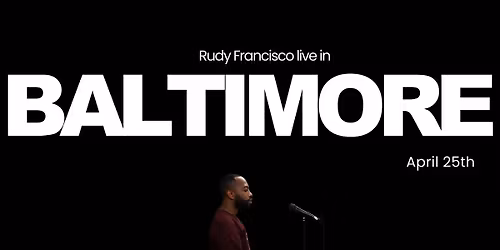 Rudy Francisco Live in Baltimore