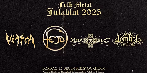 Julablot 2025: Fejd + Vittra + Lombolo + Midvinterblot 