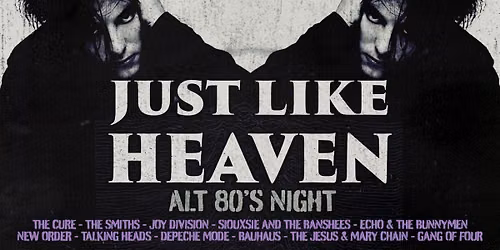 Just Like Heaven: Alt 80\u2019s Night (Bristol)