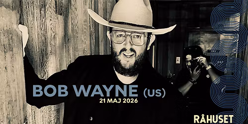 Bob Wayne (US) | R\u00e5huset 