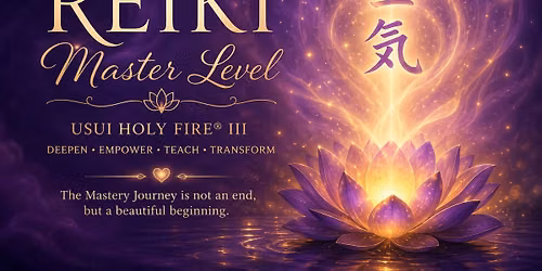Usui Holy Fire\u00ae III Reiki Master Training 