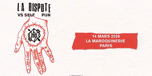 LA DISPUTE + VS Self + Pijn \u2022 La Maroquinerie \u2022 Paris