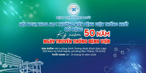 H\u1ed8I NGH\u1eca KHOA H\u1eccC TH\u01af\u1edcNG NI\u00caN B\u1ec6NH VI\u1ec6N TH\u1ed0NG NH\u1ea4T M\u1ede R\u1ed8NG - K\u1ef6 NI\u1ec6M 50 N\u0102M NG\u00c0Y TRUY\u1ec0N TH\u1ed0NG