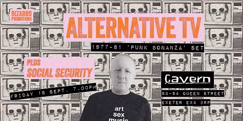 Alternative TV, 1977-81 'Punk Bonanza' Set + Social Security, Cavern, Exeter, 18\/09\/26