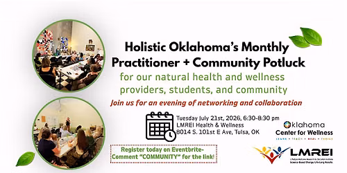 Holistic Oklahoma Monthly Practitioner Meetup + Potluck