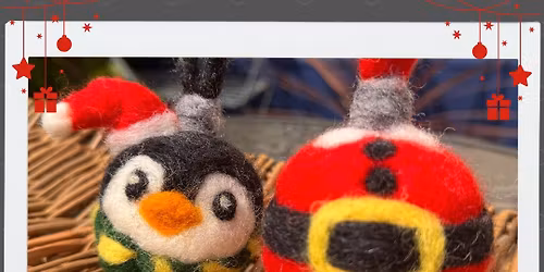 Needle Felting Workshop - Christmas Baubles