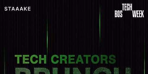 Tech Creators Brunch Club - #BOSTechWeek