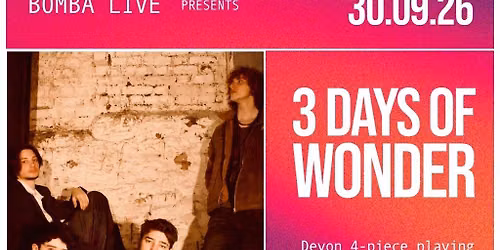 Bomba Live: 3 DAYS OF WONDER | Exeter | 30.09.26