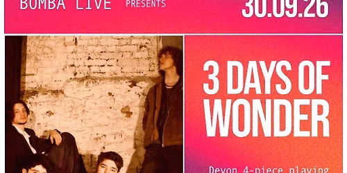 Bomba Live: 3 DAYS OF WONDER | Exeter | 30.09.26