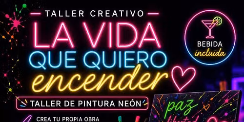 La vida que quiero encender: Taller creativo de pintura ne\u00f3n en Madrid