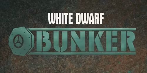 White Dwarf Bunker Day
