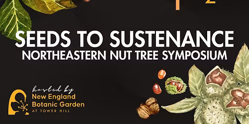 Seeds to Sustenance: Northeastern Nut Tree Symposium