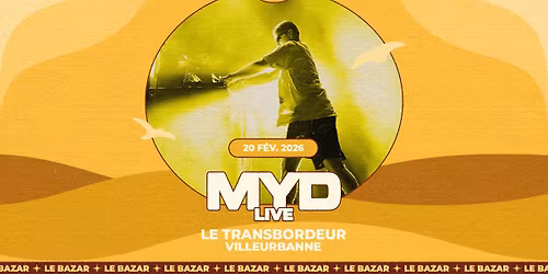 Myd Live - Le Transbordeur - Lyon