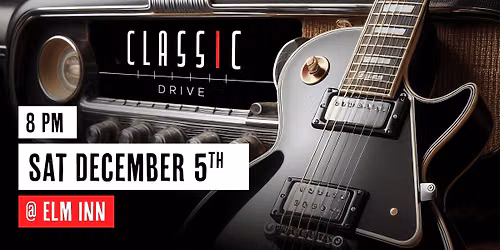 Classic Drive @ Elm Inn