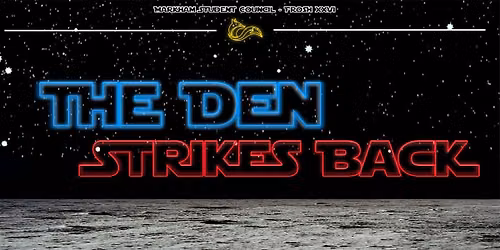 YorkU Markham - The Den Strikes Back