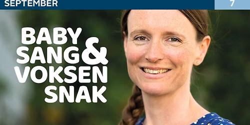 Babysang og voksensnak ved Anna Vestergaard. Det er gratis at deltage, men tilmelding n\u00f8dvendig