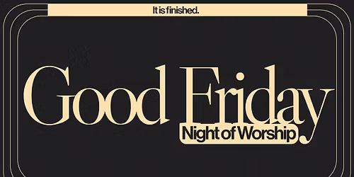 Good Friday Night of Worship
