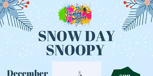 \u2744\ufe0f\ud83d\udc36 Snow Day Snoopy Painting Class \ud83d\udc36\u2744\ufe0f