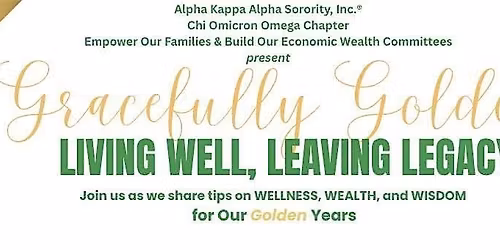 Gracefully Golden: Living Well, Leaving Legacy