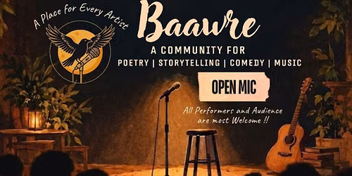 Baawre Open Mic \u2013 Poetry, Storytelling, Comedy & Music