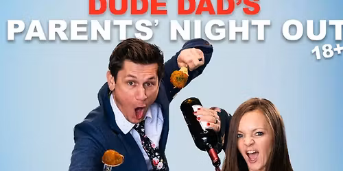 Dude Dad's Parents' Night Out