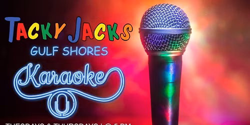 Karaoke Tuesdays at Tacky Jacks Gulf Shores