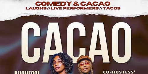 Comedy & Cacao FATHER'S DAY CELEBRATION