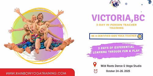 [VICTORIA,BC]  In-person 3-Day Rainbow Kids Yoga Teacher Training