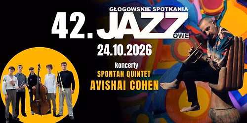 G\u0141OG\u00d3W \ud83c\udfb7\ud83d\udda4 42. GSJ: AVISHAI COHEN \ud83c\udfba | SPONTAN Quintet