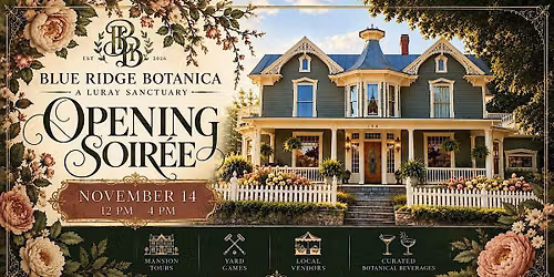 Blue Ridge Botanica BnB - Grand Opening!