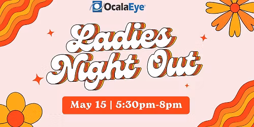 Ocala Eye's Ladies Night Out