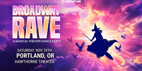 Broadway Rave - Hawthorne Theatre - Portland, OR