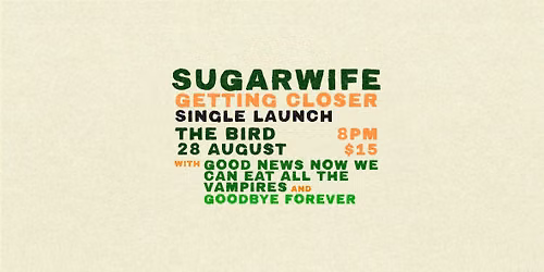 sugarwife GETTING CLOSER single launch