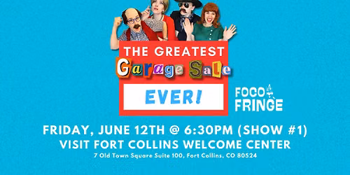 Greatest Garage Sale Ever at FoCo Fringe | Fort Collins, CO (Show 1 of 2)