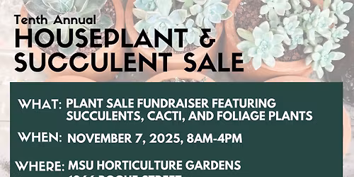 10th Annual MSU Horticulture Gardens Houseplant & Succulent Sale