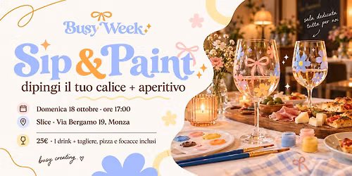 Sip & Paint: dipingi il tuo calice + aperitivo | Busy Week