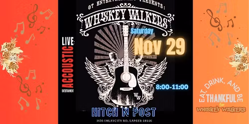  🎶 WHISKEY WALKERS are at the Hitch N' Post, Sat. Nov. 29th,