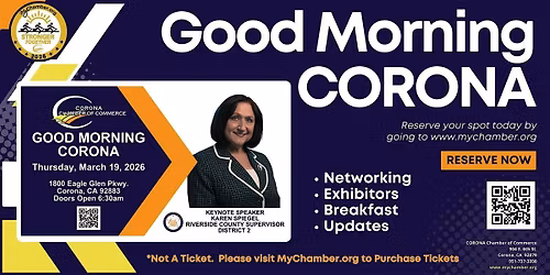 Good Morning, CORONA Featuring Karen Spiegel Riverside County Supervisor D2