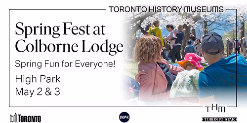 Spring Fest at Colborne Lodge