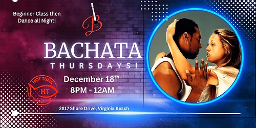 Bachata Thursdays - Hot Tuna!