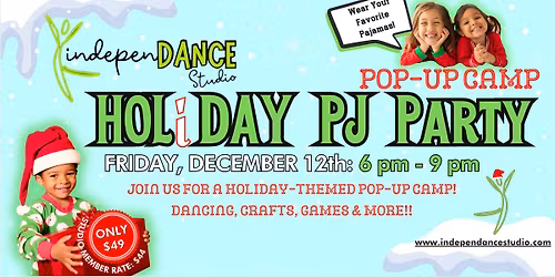 Holiday PJ Party \u2013 Kids Night Out at IndepenDANCE Studio!