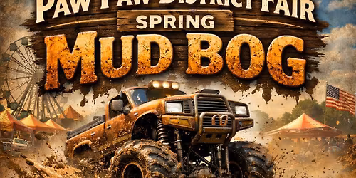 Paw Paw Fair 2026 Spring Mud Bog