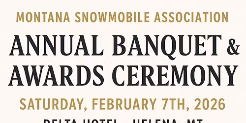 Montana Snowmobile Association Annual Banquet & Awards Ceremony 