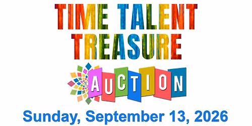 Time, Talent and Treasure Auction