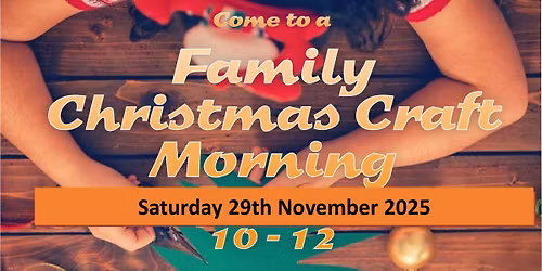 Family Christmas Craft Morning
