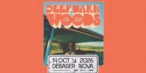The Deep Dark Woods | Debaser Nova