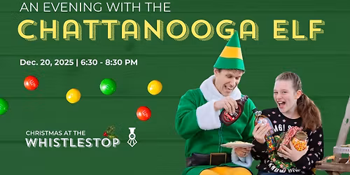 An Evening with the Chattanooga Elf at the Whistlestop \ud83d\ude82