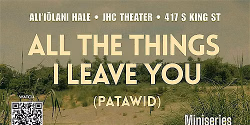 Miniseries Screening:  All The Things I Leave You (Patawid)