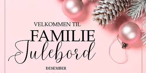 Familie Julebord \ud83c\udf84\u2728